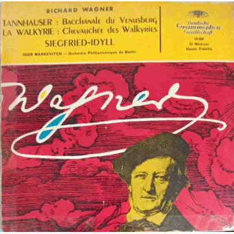 Siegfried-Idyll - Tannhäuser: Venusberg-Bacchanale - Die Walküre: Walkürenritt