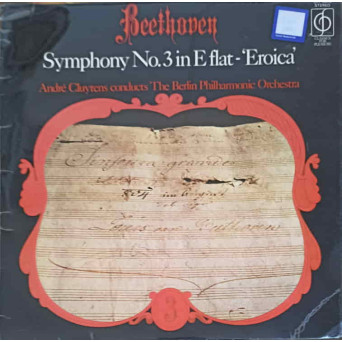 Symphony No.3 In E Flat Major, Op. 55 - "Eroica"