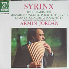 Syrinx Joue. Plays. Spielt Bach: Badinerie, Mozart: Concerto Pour Flûte KV 313, Quantz: Concerto Pour Flûte