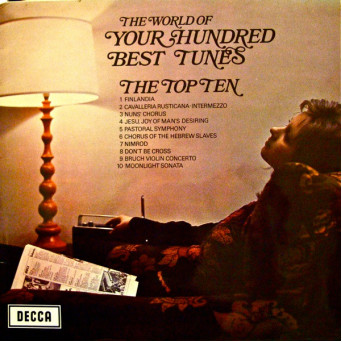 THE WORLD OF YOUR HUNDRED BEST TUNES, THE TOP TEN