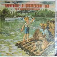 AVENTURILE LUI HUCKLEBERRY FINN. TOM SI HUCK AU PLECAT PE MISSISSIPPI AVENTURILE LUI HUCKLEBERRY FINN. TOM SI HUCK AU PLECAT PE MISSISSIPPI