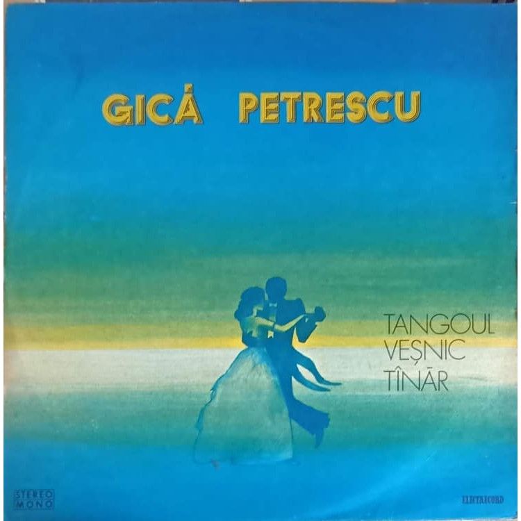Tangoul-Vesnic-Tanar-GICA-PETRESCU-ELECTRECORD-1979-750x750.jpg?profile=RESIZE_400x