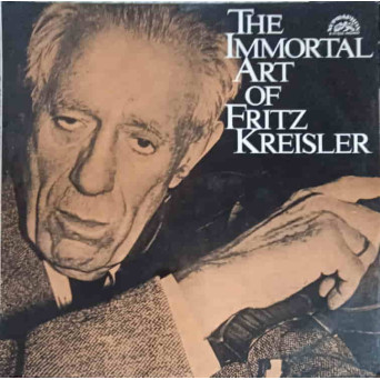 The Immortal Art Of Fritz Kreisler