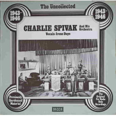 The Uncollected Charlie Spivak, 1943-1946