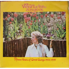 The Vera Lynn Songbook - Fifteen Years Of Great Songs 1924-1939