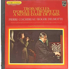 Trois Siècles D'Orgue Et Trompette A Notre-Dame De Paris