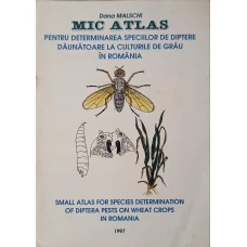 MIC ATLAS PENTRU DETERMINAREA SPECIILOR DE DIPTERE DAUNATOARE LA CULTURILE DE GRAU DIN ROMANIA