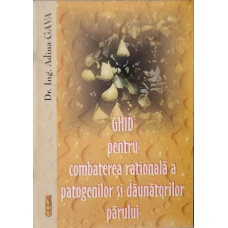 GHID PENTRU COMBATEREA RATIONALA A PATOGENILOR SI DAUNATORILOR PARULUI