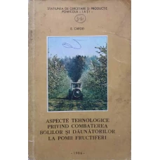 ASPECTE TEHNOLOGICE PRIVIND COMBATEREA BOLILOR SI DAUNATORILOR LA POMII FRUCTIFERI