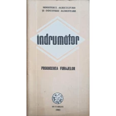 PRODUCEREA FURAJELOR. INDRUMATOR