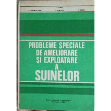 PROBLEME SPECIALE DE AMELIORARE SI EXPLOATARE A SUINELOR