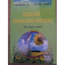 CERCETARE - CONSULTANTA - PRODUCTIE IDEI, FAPTE, OPINII