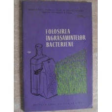 FOLOSIREA INGRASAMINTELOR BACTERIENE