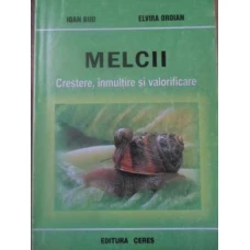 MELCII CRESTERE, INMULTIRE SI VALORIFICARE