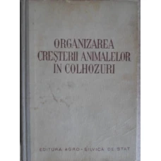 ORGANIZAREA CRESTERII ANIMALELOR IN COLHOZURI