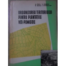 ORGANIZAREA TERITORIULUI PENTRU PLANTATIILE VITI-POMICOLE