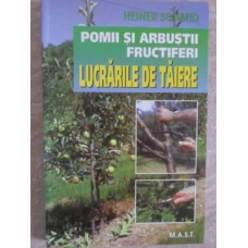 POMII SI ARBUSTII FRUCTIFERI. LUCRARILE DE TAIERE
