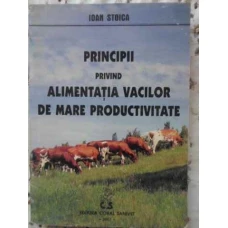 PRINCIPII PRIVIND ALIMENTATIA VACILOR DE MARE PRODUCTIVITATE