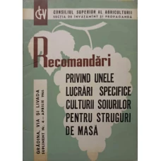 RECOMANDARI PRIVIND UNELE LUCRARI SPECIFICE CULTURII SOIURILOR PENTRU STRUGURI DE MASA