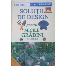 SOLUTII DE DESIGN PENTRU MICILE GRADINI