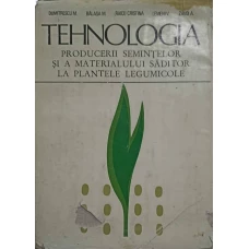 TEHNOLOGIA PRODUCERII SEMINTELOR SI A MATERIALULUI SADITOR LA PLANTELE LEGUMICOLE