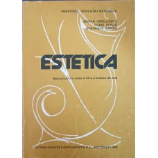 ESTETICA. MANUAL PENTRU CLASA A XII-A A LICEELOR DE ARTA