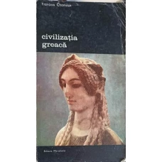 CIVILIZATIA GREACA VOL.1 IN EPOCILE ARHAICA SI CLASICA