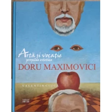 DORU MAXIMOVICI. ARTA SI VOCATIE, PROPILEE ESTETICE (ALBUM DE ARTA)