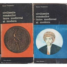 CIVILIZATIA ROMANILOR INTRE MEDIEVAL SI MODERN VOL.1-2