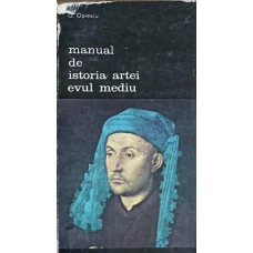 MANUAL DE ISTORIA ARTEI. EVUL MEDIU