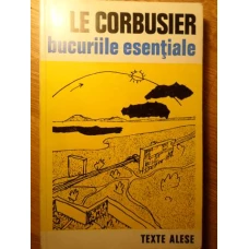 BUCURIILE ESENTIALE. TEXTE ALESE