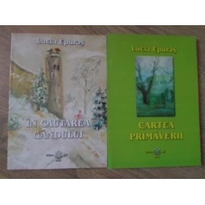 CARTEA PRIMAVERII. IN CAUTAREA GANDULUI VOL.1-2 CULEGERE DE POEZII SI PICTURA