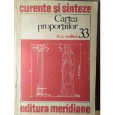 CARTEA PROPORTIILOR. PRINCIPII SI APLICATII IN ARHITECTURA SI IN ARTELE PLASTICE
