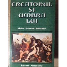 CREATORUL SI UMBRA LUI