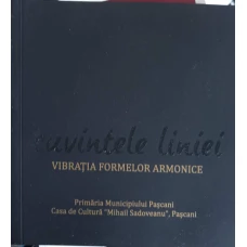 CUVINTELE LINIEI, VIBRATIA FORMELOR ARMONICE. ALBUM