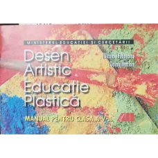 DESEN ARTISTIC, EDUCATIE PLASTICA. MANUAL PENTRU CLASA A V-A