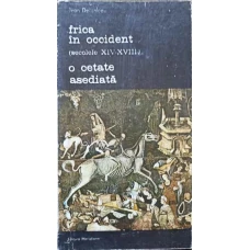 FRICA IN OCCIDENT (SECOLELE XIV-XVIII). O CETATE ASEDIATA VOL.2
