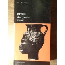 GRECII DE PESTE MARI. COLONIZAREA GREACA SI COMERTUL TIMPURIU