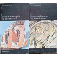 ISTORIA EDUCATIEI IN ANTICHITATE VOL.1-2