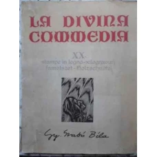 LA DIVINA CIMMEDIA. XX STAMPE IN LEGNO-XILOGRAVURI. (EDITIE ITALIANA, ROMANA, MAGHIARA, GERMANA)