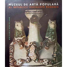 MUZEUL DE ARTA POPULARA AL R.S.R.