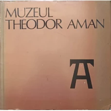 MUZEUL THEODOR AMAN 1831-1891