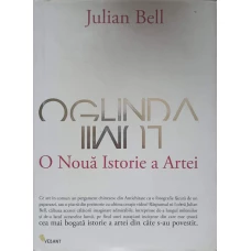 OGLINDA LUMII. O NOUA ISTORIE A ARTEI