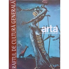 RAFTUL DE CULTURA GENERALA. ARTA VOL.3 DIN SECOLUL XIX PANA AZI