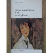 VIATA PASIONATA A LUI MODIGLIANI
