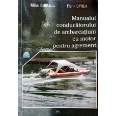 MANUALUL CONDUCATORULUI DE AMBARCATIUNI CU MOTOR PENTRU AGREMENT