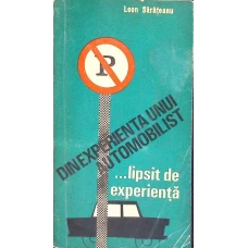 DIN EXPERIENTA UNUI AUTOMOBILIST ...LIPSIT DE EXPERIENTA