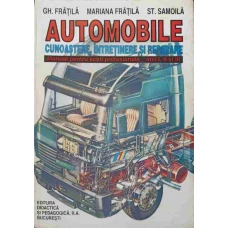 AUTOMOBILE. CUNOASTERE, INTRETINERE SI REPARARE. MANUAL PENTRU SCOLI PROFESIONALE
