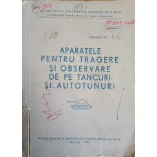 APARATELE PENTRU TRAGERE SI OBSERVARE DE PE TANCURI SI AUTOTUNURI