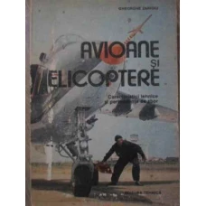 AVIOANE SI ELICOPTERE. CARACTERISTICI TEHNICE SI PERFORMANTE DE ZBOR